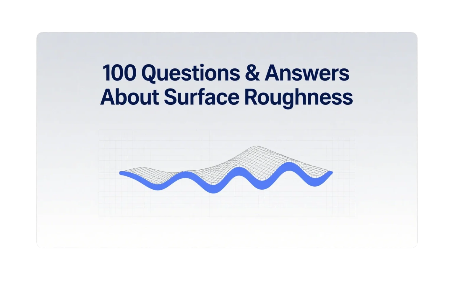 100 Questions & Answers About Surface Roughness