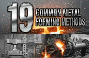 common metal forming methods